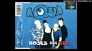 Aqua  Roses Are Red Extended Version 1996 [upl. by Herson]