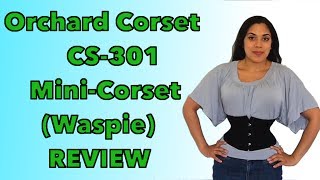 ORCHARD CORSET CS301 WASPIE REVIEW  Lucys Corsetry [upl. by Ubana]