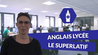 Anglais Lycée  Le superlatif [upl. by Irme]