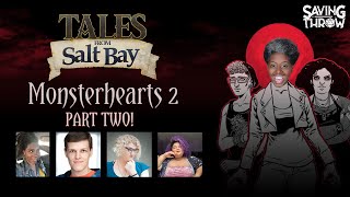 Monsterhearts  Tales from Salt Bay  Part Two [upl. by Darton]