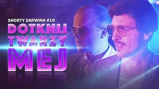 quotDotknij twarzy mejquot Official Video Clip Shorty Darwina 18 [upl. by Nnitsuj812]