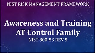 Awareness and Training AT Control Family  NIST Risk Management Framework [upl. by Marutani]