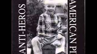 Anti Heros  American Pie Full Album [upl. by Pallaten]