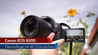 Canon EOS 850D  Mehr Geschwindigkeit aber schlechtes 4KVideo Deutsch [upl. by Yknip]