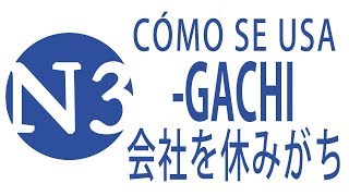 Cómo se usa GACHI がち en japonés  JLPT N3 Curso NOKEN [upl. by Alhsa]