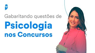 Gabaritando questões de Psicologia nos Concursos [upl. by Elac]