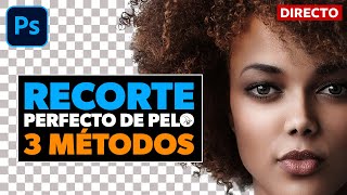 DIRECTO  3 métodos para seleccionar y recortar el pelo con Photoshop [upl. by Emoraj]