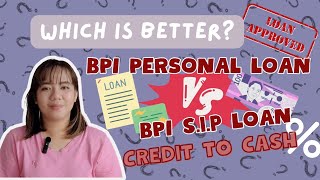 BPI PERSONAL LOAN VS BPI CREDIT TO CASH  Which is better [upl. by Hana]