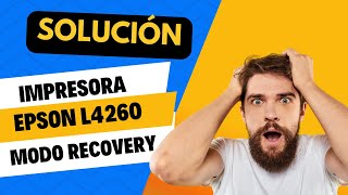 Error Recovery Mode en Epson L4260 Paso a Paso para Actualizar Firmware y Encender la Impresora [upl. by Bobseine]