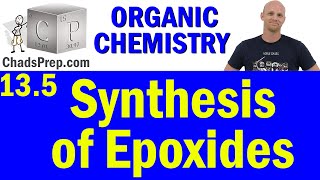 135 Synthesis of Epoxides  Organic Chemistry [upl. by Asiled]