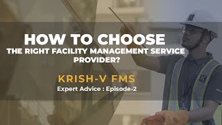 How to Choose The Right Facility Management Service Provider  KrishV FMS  Episode 2 [upl. by Alleen843]