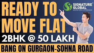 Signature Global Affordable in Gurgaon amp Sohna  Ready to Move Affordable Under 50 Lakh [upl. by Katrine]