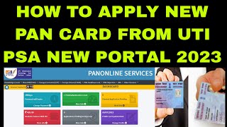 How to apply new pan card from uti psa new portal 2023 ll uti new portal se pan apply process 2023 [upl. by Liagiba]