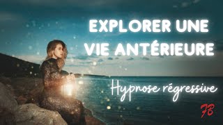 Hypnose régressive  Exploration de VIES ANTERIEURES [upl. by Melissa]