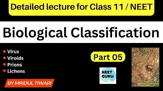 Biological Classification 05 Virus Viroids Prions Lichen for Class 11 and NEET [upl. by Sela]