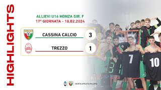 Cassina Calcio  Trezzo 31  Gol amp Highlights  Allievi U16 2008 202324 [upl. by Kosaka]