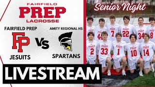 Fairfield Prep vs Amity Regional High School Varsity Lacrosse Senior Day  4232024 [upl. by Ashbaugh]