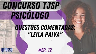 Concurso de Psicólogo do TJSP  quotLEILA PAIVAquot  QUESTÕES COMENTADAS [upl. by Ynelram]