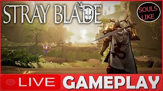 STRAY BLADE  NUEVO JUEGO TIPO DARK SOULS  EN DIRECTO [upl. by Adran]