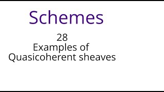 Schemes 28 Examples of quasicoherent sheaves [upl. by Oinotnanauj]