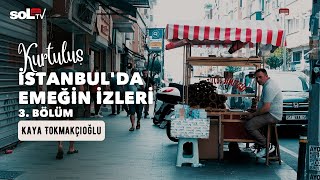 Kurtuluş  İstanbulda Emeğin İzleri [upl. by Koser298]