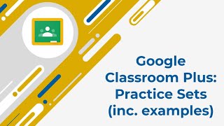 Google Classroom Practice Sets including examples [upl. by Manson769]