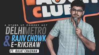 Delhi Metro Rajiv chowk amp Erickshaw  Standup comedy by Rajat Chauhan Fifth video [upl. by Halden]