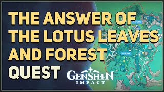 The Answer of the Lotus Leaves and Forest Genshin Impact [upl. by Atirhs]