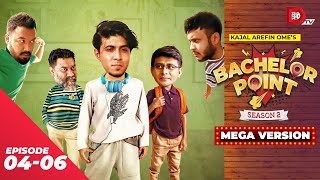 Bachelor Point  Season 2  MEGA VERSION  EP 0406  Kajal Arefin Ome  Dhruba Tv Drama Serial [upl. by Aivilys]