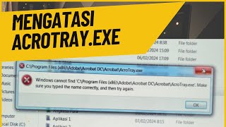 Solusi Mudah untuk Mengatasi Error Acrotrayexe di Windows [upl. by Garibull]