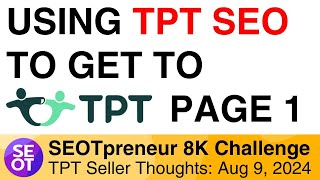 USING TPT SEO TO GET TO PAGE 1  8K Thoughts E5 Fri Aug 9 2024 [upl. by Lesna192]