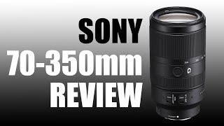 Sony E 70350mm review BEST telephoto for Sony APSC [upl. by Livvy]