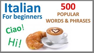 Italian for Beginners  500 Popular Words amp Phrases [upl. by Eshman]