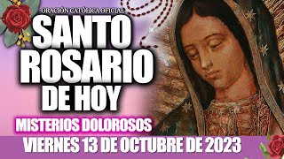 EL SANTO ROSARIO DE HOY VIERNES 13 DE OCTUBRE 2023MISTERIOS DOLOROSOS SANTO ROSARIO DE HOY♥️ [upl. by Akirdnuhs]