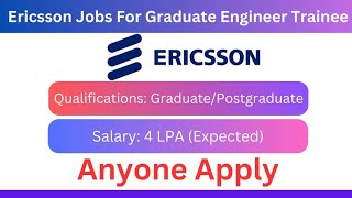 Ericsson Hiring Graduate Engineer Trainee  Jobs for Engineers  Ericsson Recruitment Freshers [upl. by Cutty]