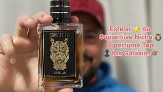 Estelar da Sapientiae Niche 🦉  O perfume Top 🔝 das Galáxias 🪐 [upl. by Ling236]