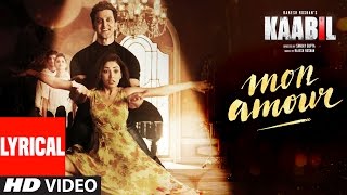 Mon Amour Song with LYRICS  Kaabil  Hrithik Roshan Yami Gautam  Vishal Dadlani  Rajesh Roshan [upl. by Nosnor]