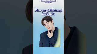 FILM YANG DIBINTANGI LEE JUNHO [upl. by Roley]