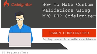 How to Create Custom Validation using PHP Codeigniter [upl. by Nolte178]