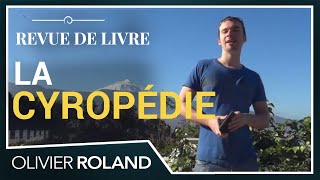 La Cyropédie par Olivier Roland [upl. by Fairley]