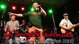 Die anonyme Giddarischde  Die Wanderer Tabakdorffest 2016  STALLUDIO [upl. by Devad]