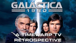 Galactica 1980  A Timewarp TV Retrospective [upl. by Julissa]