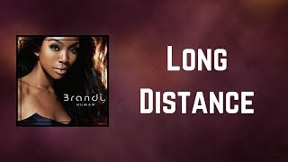 Brandy  Long Distance Lyrics [upl. by Anaeel549]