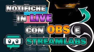 Come inserire notifiche in LIVE con OBS amp Streamlabs  TUTORIAL ITA [upl. by Aikyn]