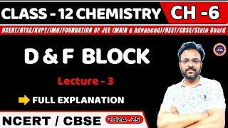 D AND F BLOCK I L3 I CHEMISTRY I CLASS 12 I JEENEETCBSEState Board [upl. by Atiuqes580]