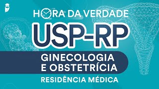 Hora da Verdade Ginecologia e Obstetrícia USPRP Residência Médica [upl. by Ilahsiav491]