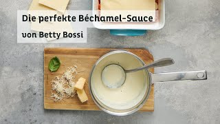 Die perfekte BéchamelSauce  Tipps amp Tricks von Betty Bossi in Kooperation mit Barilla [upl. by Nyhagen]