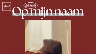 Elle Hollis  Op Mijn Naam  Official Audio [upl. by Brynne666]