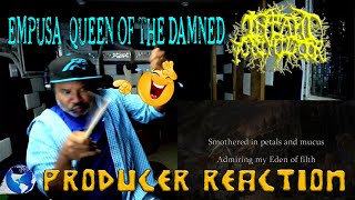 Infant Annihilator Empusa Queen of the Damned  Producer Reaction [upl. by Marlette]