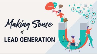 MakingSense of Lead Generation [upl. by Siladnerb]